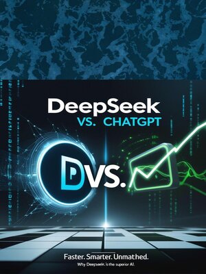 cover image of DeepSeek vs. ChatGPT – Why DeepSeek is the Superior AI.